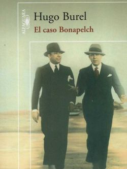 "El caso Bonapelch": donde se mezclan verdad y ficción