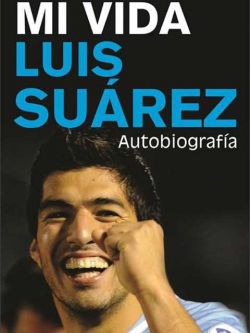 Suárez en su autobiografía: "Me trataron como un criminal". Twitter: @LuisSuarez9
