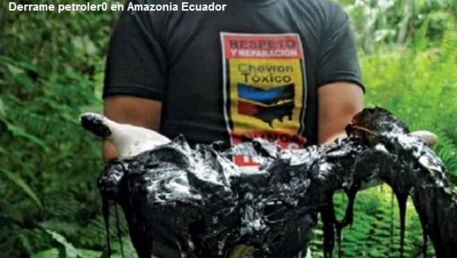 Mega derrame petrolero de Texaco Chevron en la Amazonia de Ecuador