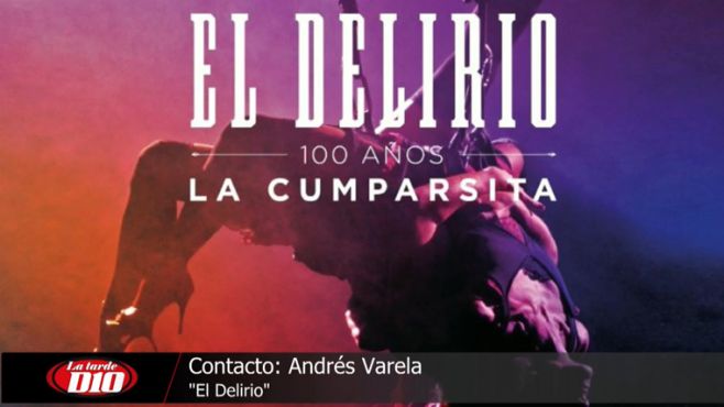 "El Delirio": 100 Años de La Cumparsita