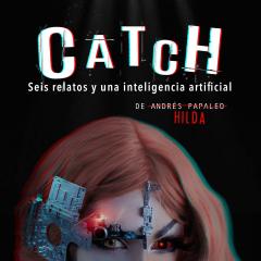 "Catch": una obra creada por dos artistas, uno humano y otro artificial