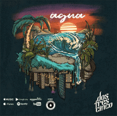 Dostrescinco presenta "Agua", su nuevo single